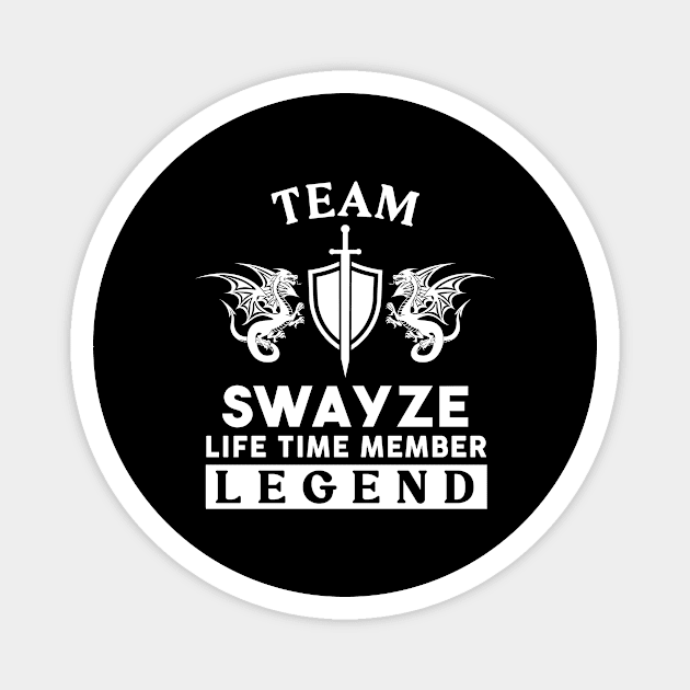 Swayze Name T Shirt - Swayze Life Time Member Legend Gift Item Tee Magnet by unendurableslemp118